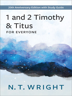 cover image of 1 and 2 Timothy and Titus for Everyone